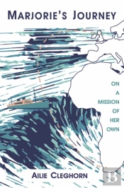 Marjorie'S Journey: On A Mission Of Her Own