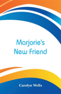Marjorie'S New Friend