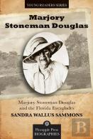 Marjory Stoneman Douglas And The Florida Everglades