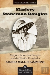 Marjory Stoneman Douglas And The Florida Everglades