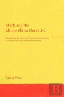 Mark And The Elijah-Elisha Narrative
