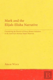 Mark And The Elijah-Elisha Narrative