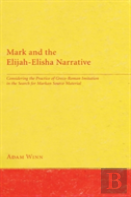 Mark And The Elijah-Elisha Narrative