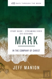 Mark Bible Study Guide Plus Streaming Video