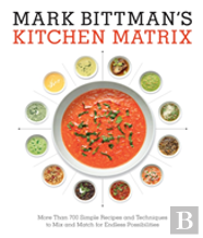 Mark Bittman'S Kitchen Matrix