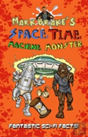 Mark Brake'S Space, Time, Machine, Monster