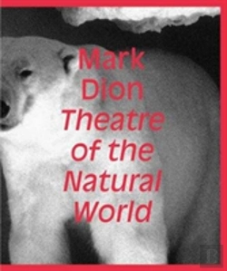 Bertrand.pt - Mark Dion: Theatre Of The Natural World