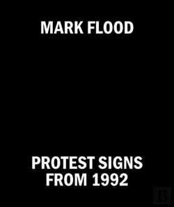 Bertrand.pt - Mark Flood: Protest Signs From 1992