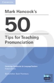 Mark Hancockâ€™S 50 Tips For Teaching Pronunciation Pocket Editions