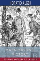 Mark Mason'S Victory (Esprios Classics)