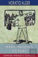 Mark Mason'S Victory (Esprios Classics)