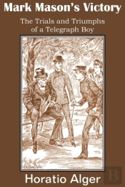 Mark Mason'S Victory, The Trials And Triumphs Of A Telegraph Boy