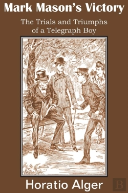 Bertrand.pt - Mark Mason'S Victory, The Trials And Triumphs Of A Telegraph Boy