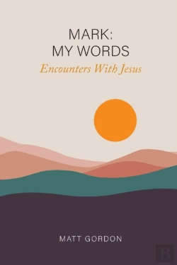 Bertrand.pt - Mark My Words - Encounters With Jesus