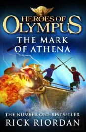 Mark Of Athena (Heroes Of Olympus Book 3)