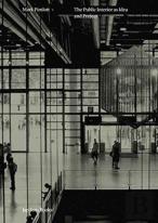 Mark Pimlott - The Public Interior As Idea And Project