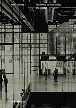 Bertrand.pt - Mark Pimlott - The Public Interior As Idea And Project