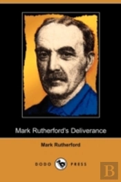 Mark Rutherford'S Deliverance (Dodo Press)