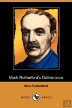 Bertrand.pt - Mark Rutherford'S Deliverance (Dodo Press)