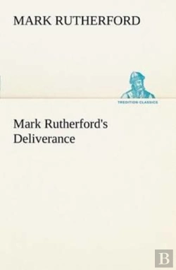 Bertrand.pt - Mark Rutherford'S Deliverance