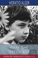 Mark The Match Boy (Esprios Classics)