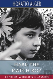 Mark The Match Boy (Esprios Classics)