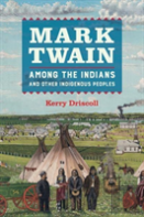 Mark Twain Among The Indians And Other Indigenous Peoples