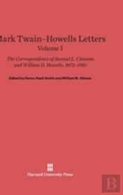 Mark Twain-Howells Letters, Volume I