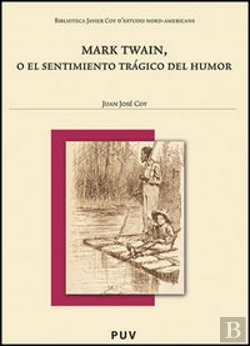 Bertrand.pt - Mark Twain, O El Sentimiento Trágico Del Humor