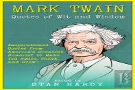 Mark Twain Quotes Of Wit And Wisdom
