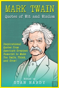 Bertrand.pt - Mark Twain Quotes Of Wit And Wisdom