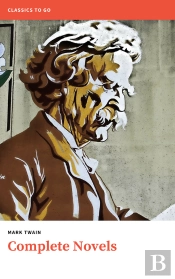 Mark Twain. The Complete Novels