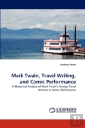 Mark Twain, Travel Writing, And Comic Performance