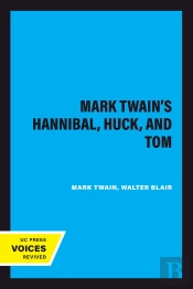Mark Twain'S Hannibal, Huck, And Tom