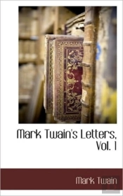 Mark Twain'S Letters, Vol. 1