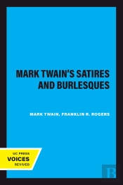 Mark Twain'S Satires And Burlesques