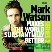 Mark Watson Makes The World Substantially Better Series 2