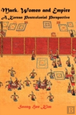 Bertrand.pt - Mark, Women And Empire: A Korean Postcol