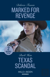 Marked For Revenge / Texas Scandal Â€“ 2 Books In 1