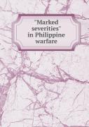 Marked Severities In Philippine Warfare