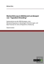 Markenfuhrung Im B2b-Bereich Am Beispiel Von 'Ingredient Branding'