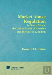 Market Abuse Regulation In South Africa, The United States Of America And The United Kingdom