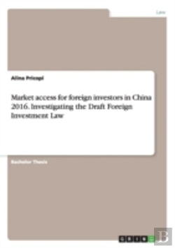 Bertrand.pt - Market Access For Foreign Investors In China 2016. Investigating The Draft Foreign Investment Law