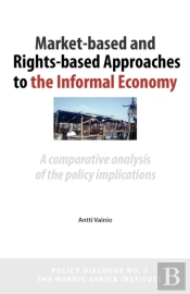 Market-Based And Rights-Based Approaches To The Informal Economy