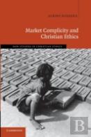 Market Complicity And Christian Ethics