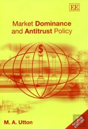 Market Dominance And Antitrust Policy, Second Edition