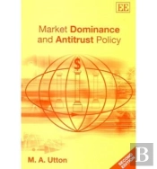 Market Dominance And Antitrust Policy, Second Edition