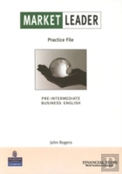 Market Leader  Pre-Intermediate Business English - Practice File