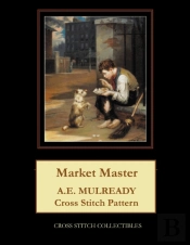 Market Master: A.E. Mulready Cross Stitc
