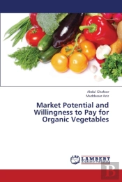 Market Potential And Willingness To Pay For Organic Vegetables